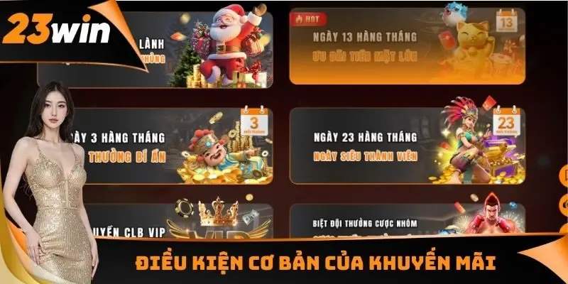 Khuyến Mãi 23WIN - Điều Kiện Quan Trọng Giúp Nhận 100% Vốn Cược 1 Điều kiện cơ bản của khuyến mãi 23WIN